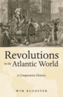 Revolutions in the Atlantic World : A Comparative History - Book