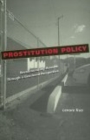 Prostitution Policy : Revolutionizing Practice through a Gendered Perspective - Book