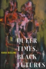 Queer Times, Black Futures - Book