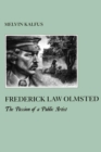 Frederick Law Olmstead : The Passion of a Public Artist - eBook