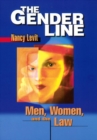 The Gender Line : Men, Women, and the Law - Book