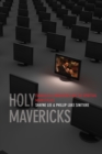Holy Mavericks : Evangelical Innovators and the Spiritual Marketplace - Book