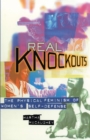 Real Knockouts : The Physical Feminism of Women's Self-Defense - Book