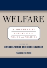 Welfare : A Documentary History of U.S. Policy and Politics - Book