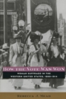 How the Vote Was Won : Woman Suffrage in the Western United States, 1868-1914 - Book
