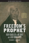Freedom’s Prophet : Bishop Richard Allen, the AME Church, and the Black Founding Fathers - Book