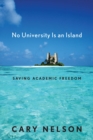 No University Is an Island : Saving Academic Freedom - Book