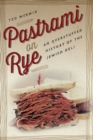 Pastrami on Rye : An Overstuffed History of the Jewish Deli - Book