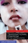 Transnational Feminism in the United States : Knowledge, Ethics, Power - eBook