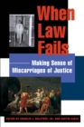 When Law Fails : Making Sense of Miscarriages of Justice - eBook