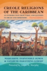 Creole Religions of the Caribbean : An Introduction from Vodou and Santeria to Obeah and Espiritismo - Book