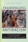 Transpacific Antiracism : Afro-Asian Solidarity in 20th-Century Black America, Japan, and Okinawa - eBook