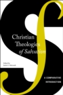 Christian Theologies of Salvation : A Comparative Introduction - Book
