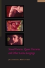 Sexual Futures, Queer Gestures, and Other Latina Longings - Book
