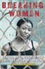 Breaking Women : Gender, Race, and the New Politics of Imprisonment - eBook