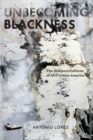 Unbecoming Blackness : The Diaspora Cultures of Afro-Cuban America - eBook