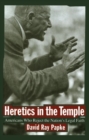 Heretics in the Temple : Americans Who Reject the Nation's Legal Faith - Book
