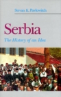 Serbia : The History of an Idea - Book