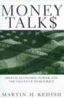 Money Talks : Speech, Economic Power, and the Values of Democracy - eBook