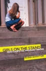 Girls on the Stand : How Courts Fail Pregnant Minors - eBook