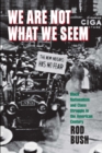 We Are Not What We Seem : Black Nationalism and Class Struggle in the American Century - eBook