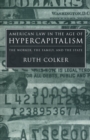 American Law in the Age of Hypercapitalism - Ruth Colker