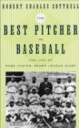 The Best Pitcher in Baseball : The Life of Rube Foster, Negro League Giant - eBook
