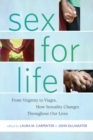 Sex for Life : From Virginity to Viagra, How Sexuality Changes Throughout Our Lives - Book