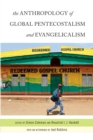 The Anthropology of Global Pentecostalism and Evangelicalism - Book