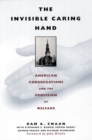 The Invisible Caring Hand : American Congregations and the Provision of Welfare - eBook