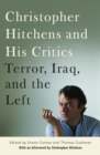 Christopher Hitchens and His Critics : Terror, Iraq, and the Left - eBook