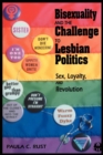 Bisexuality and the Challenge to Lesbian Politics : Sex, Loyalty, and Revolution - Book