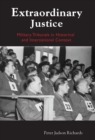 Extraordinary Justice : Military Tribunals in Historical and International Context - Book