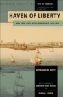 Haven of Liberty : New York Jews in the New World, 1654-1865 - eBook