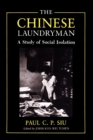 The Chinese Laundryman : A Study of Social Isolation - Book