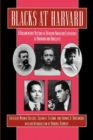 Blacks at Harvard : A Documentary History of African-American Experience At Harvard and Radcliffe - Book