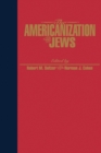 The Americanization of the Jews - Book