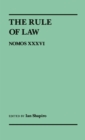 The Rule of Law : Nomos XXXVI - Book