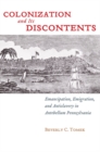 Colonization and Its Discontents : Emancipation, Emigration, and Antislavery in Antebellum Pennsylvania - eBook