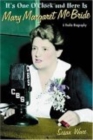 It's One O'Clock and Here Is Mary Margaret McBride : A Radio Biography - eBook