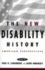 The New Disability History : American Perspectives - Book