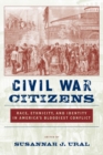 Civil War Citizens : Race, Ethnicity, and Identity in America's Bloodiest Conflict - Book