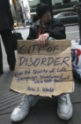 City of Disorder : How the Quality of Life Campaign Transformed New York Politics - Book