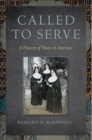 Called to Serve : A History of Nuns in America - eBook