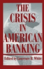 The Crisis in American Banking - Book