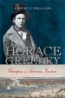 Horace Greeley : Champion of American Freedom - Book