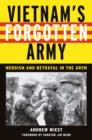 Vietnam's Forgotten Army : Heroism and Betrayal in the ARVN - eBook
