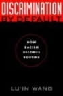 Discrimination by Default : How Racism Becomes Routine - eBook