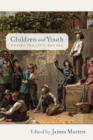 Children and Youth during the Civil War Era - Book