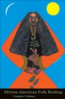 African American Folk Healing - Stephanie Mitchem